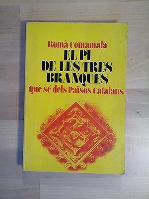 Seller image for El Pi de les tres branques. Qu s dels Pasos Catalans for sale by Llibres Bombeta