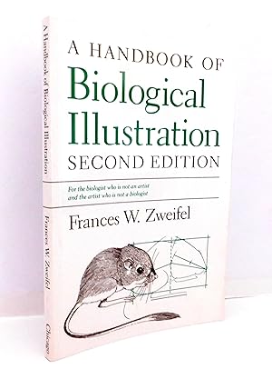 A Handbook of Biological Illustration (Chicago Guides to Writing, Editing, and Publishing) Second...