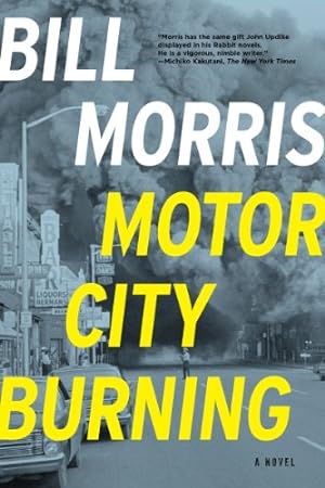 Seller image for Motor City Burning: A Novel by Morris, Bill [Hardcover ] for sale by booksXpress