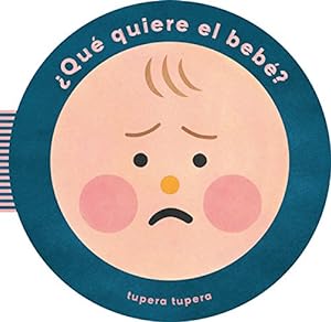 Bild des Verkufers fr  ¿Qu © Quiere El Beb ©? (What Does Baby Want?)  (Spanish Edition) by Tupera, Tupera [Board book ] zum Verkauf von booksXpress