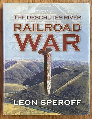 Seller image for The Deschutes River Railroad War for sale by Chaparral Books
