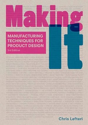 Imagen del vendedor de Making It, Third edition by Lefteri, Chris [Paperback ] a la venta por booksXpress
