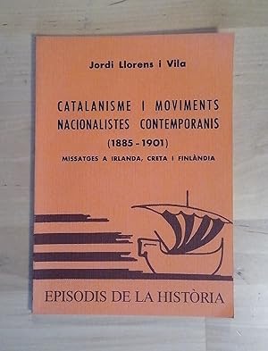 Imagen del vendedor de Catalanisme i moviments nacionalistes contemporanis (1885-1901). Missatges a Irlanda, Creta i Finlndia a la venta por Llibres Bombeta