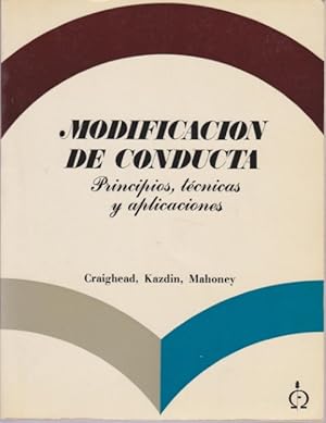 Seller image for MODIFICACION DE CONDUCTA. PRINCIPIOS, TECNICAS Y APLICACIONES for sale by LIBRERIA TORMOS