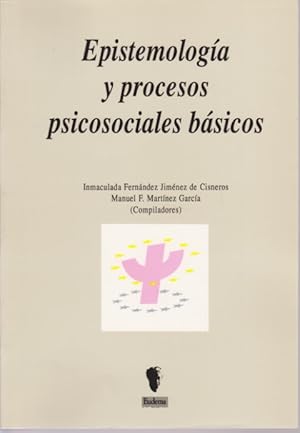 Bild des Verkufers fr EPISTEMOLOGIA Y PROCESOS PSICOSOCIALES BASICOS zum Verkauf von LIBRERIA TORMOS