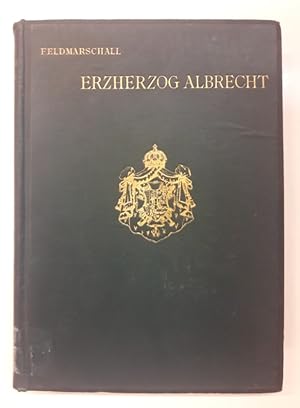 Bild des Verkufers fr Feldmarschall Erzherzog Albrecht. Mit Illustrationen. zum Verkauf von Der Buchfreund