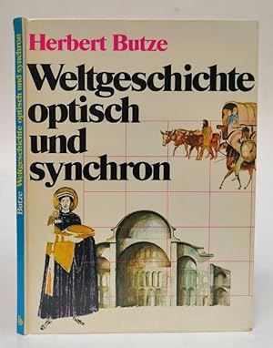 Seller image for Weltgeschichte - optisch und synchron. Mit einer Einfhrung von Heinrich Pleticha. Illustriert von Anton Heinen for sale by Der Buchfreund