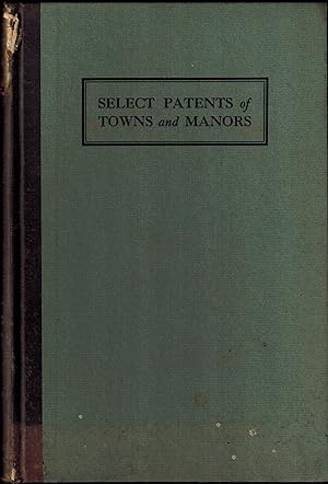 Imagen del vendedor de Select Patents of Towns and Manors - INSCRIBED BY AUTHOR a la venta por UHR Books