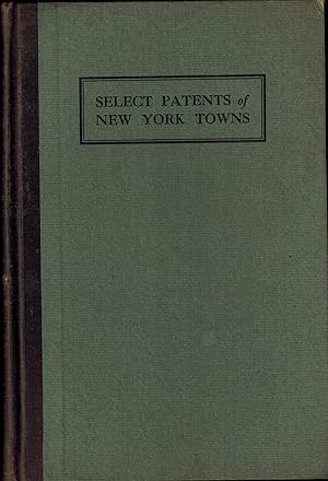 Imagen del vendedor de Select Patents of New York Towns - INSCRIBED BY AUTHOR a la venta por UHR Books
