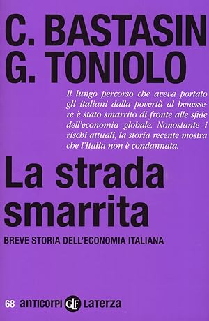 Seller image for La strada smarrita. Breve storia dell'economia italiana for sale by Libro Co. Italia Srl