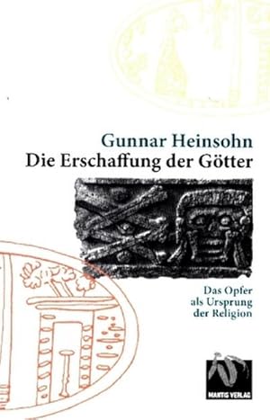 Bild des Verkufers fr Die Erschaffung der Gtter : Das Opfer als Ursprung der Religion zum Verkauf von AHA-BUCH GmbH