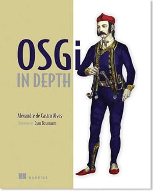 Seller image for OSGi in Depth by Alves, Alexandre de Castro [Paperback ] for sale by booksXpress