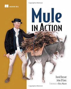 Seller image for Mule in Action by Dossot, David, D'Emic, John [Paperback ] for sale by booksXpress