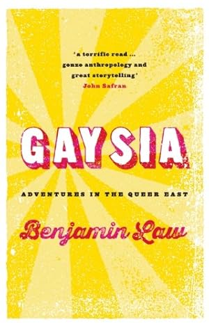 Seller image for Gaysia: Adventures in the Queer East by Law, Benjamin [Paperback ] for sale by booksXpress