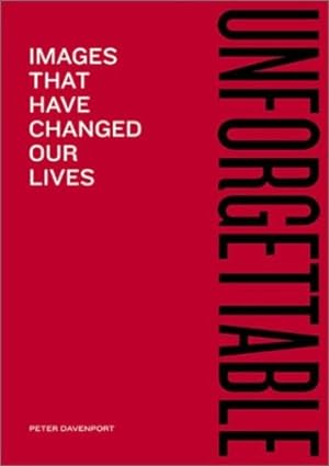 Seller image for Unforgettable: Images That Have Changed Our Lives by Davenport, Peter [Paperback ] for sale by booksXpress