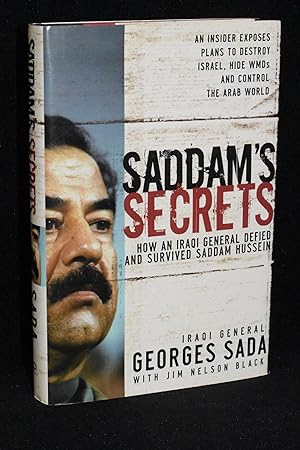 Saddam's Secrets; How an Iraqi General Defied and Survived Saddam Hussein
