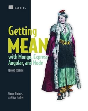 Immagine del venditore per Getting MEAN with Mongo, Express, Angular, and Node by Holmes, Simon, Herber, Clive [Paperback ] venduto da booksXpress