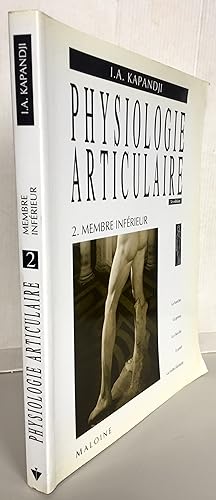 Physiologie articulaire Tome 2 Membre inferieur