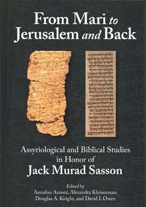 Bild des Verkufers fr From Mari to Jerusalem and Back : Assyriological and Biblical Studies in Honor of Jack Murad Sasson zum Verkauf von GreatBookPrices