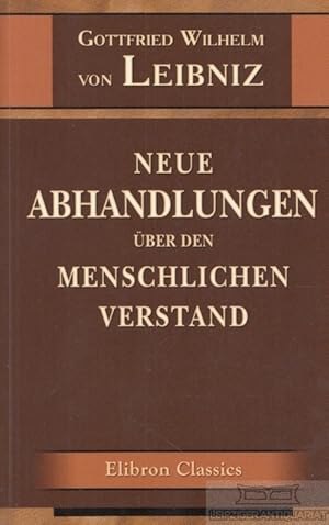 Bild des Verkufers fr Neue Abhandlungen ber den menschlichen Verstand zum Verkauf von Leipziger Antiquariat