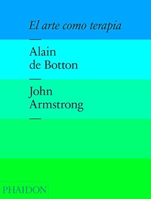 Seller image for El Arte Como Terapia (Art as Therapy)  (Spanish Edition) by Botton, Alain [Hardcover ] for sale by booksXpress