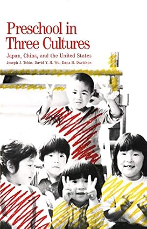 Seller image for Preschool in Three Cultures: Japan, China and the United States by Tobin, Joseph J., Wu, David Y.H., Davidson, Dana H. [Paperback ] for sale by booksXpress