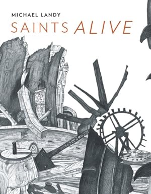 Immagine del venditore per Michael Landy: Saints Alive by Wiggins, Colin, Cork, Richard, Sliwka, Jennifer [Paperback ] venduto da booksXpress