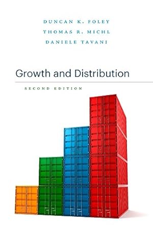 Seller image for Growth and Distribution: Second Edition by Foley, Duncan K., Michl, Thomas R., Tavani, Daniele [Hardcover ] for sale by booksXpress