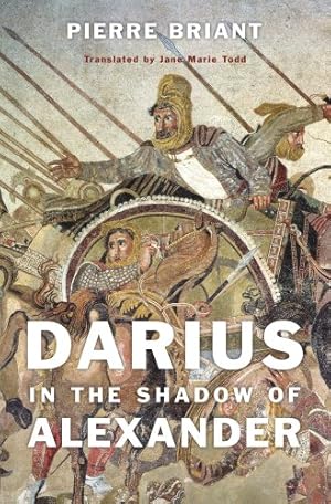 Immagine del venditore per Darius in the Shadow of Alexander by Briant, Pierre [Hardcover ] venduto da booksXpress