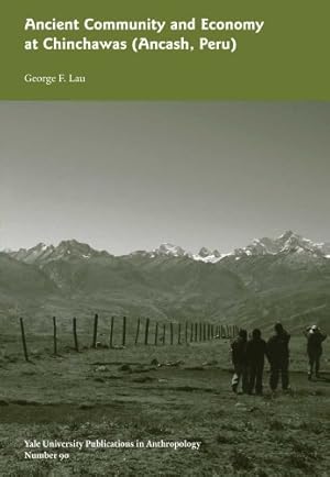 Image du vendeur pour Ancient Community and Economy at Chinchawas: Vol. # 90 (Yale University Publications in Anthropology) [Soft Cover ] mis en vente par booksXpress