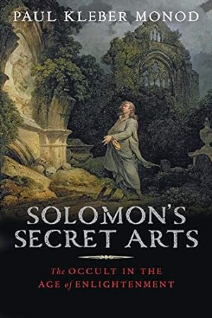 Seller image for Solomon's Secret Arts: The Occult in the Age of Enlightenment by Monod, Paul Kléber [Hardcover ] for sale by booksXpress