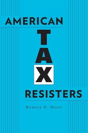 Seller image for American Tax Resisters by Huret, Romain D. [Hardcover ] for sale by booksXpress