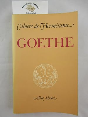 Seller image for Cahiers de l'Hermtisme. Goethe. for sale by Chiemgauer Internet Antiquariat GbR