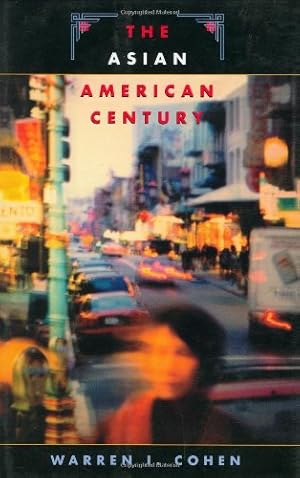 Immagine del venditore per The Asian American Century (The Edwin O. Reischauer Lectures) by Cohen, Warren I. [Hardcover ] venduto da booksXpress