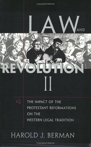 Bild des Verkufers fr Law and Revolution, II: The Impact of the Protestant Reformations on the Western Legal Tradition by Berman, Harold J. [Paperback ] zum Verkauf von booksXpress