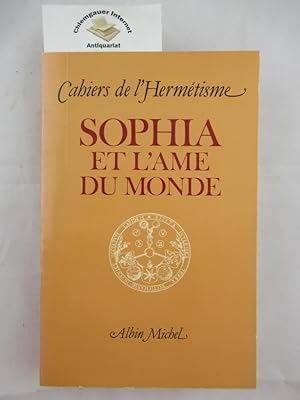 Bild des Verkufers fr Cahiers de l' Hermtisme. Sophia et l' ame du monde. zum Verkauf von Chiemgauer Internet Antiquariat GbR