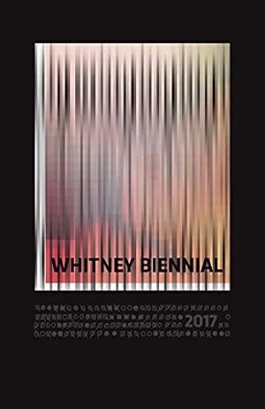 Image du vendeur pour Whitney Biennial 2017 by Lew, Christopher Y., Locks, Mia [Paperback ] mis en vente par booksXpress