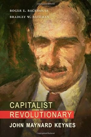 Immagine del venditore per Capitalist Revolutionary: John Maynard Keynes by Backhouse, Roger E., Bateman, Bradley W. [Hardcover ] venduto da booksXpress