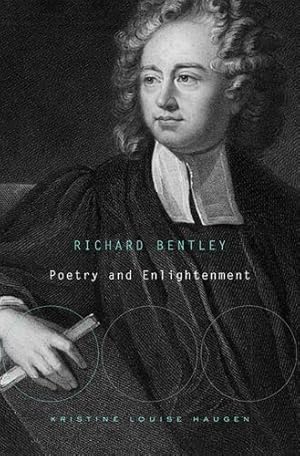 Seller image for Richard Bentley: Poetry and Enlightenment by Haugen, Kristine Louise [Hardcover ] for sale by booksXpress