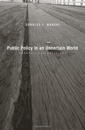 Immagine del venditore per Public Policy in an Uncertain World: Analysis and Decisions by Manski, Charles F. [Hardcover ] venduto da booksXpress