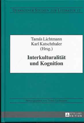 Bild des Verkufers fr Interkulturalitt und Kognition. DReihe: Debrecener Studien zur Literatur - Band 17. zum Verkauf von Fundus-Online GbR Borkert Schwarz Zerfa