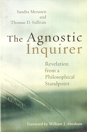 Bild des Verkufers fr The Agnostic Inquirer: Revelation from a Philosophical Standpoint zum Verkauf von Kenneth Mallory Bookseller ABAA