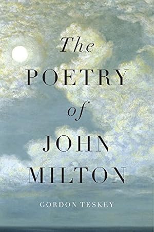 Bild des Verkufers fr The Poetry of John Milton by Teskey, Gordon [Hardcover ] zum Verkauf von booksXpress