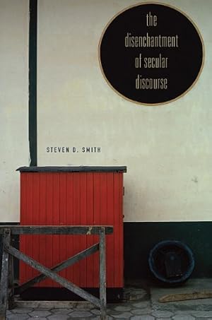 Immagine del venditore per The Disenchantment of Secular Discourse by Smith, Steven D. [Hardcover ] venduto da booksXpress
