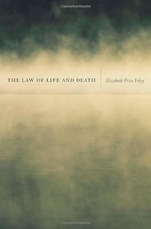 Bild des Verkufers fr The Law of Life and Death by Foley, Elizabeth Price [Hardcover ] zum Verkauf von booksXpress