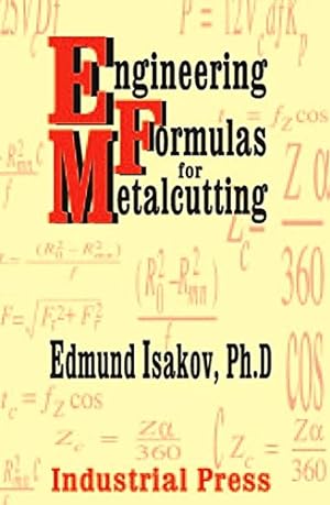 Immagine del venditore per Engineering Formulas for Metalcutting by Isakov, Edmund [Hardcover ] venduto da booksXpress