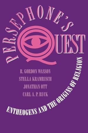 Seller image for Persephone's Quest: Entheogens and the Origins of Religion by Wasson, R. Gordon, Kramrisch, Stella, Ruck, Carl, Ott, Jonathan [Paperback ] for sale by booksXpress