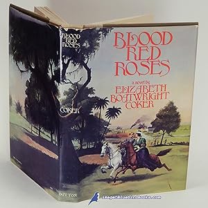 Seller image for Blood Red Roses: A romantic novel of Hilton Head Island, South Carolina, during the War Between the States for sale by Bluebird Books (RMABA, IOBA)