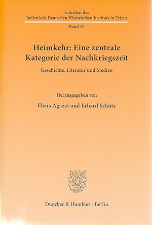 Immagine del venditore per Heimkehr: eine zentrale Kategorie der Nachkriegszeit : Geschichte, Literatur und Medien. Italienisch-Deutsches Historisches Institut: Schriften des Italienisch-Deutschen Historischen Instituts in Trient ; Bd. 23 venduto da Fundus-Online GbR Borkert Schwarz Zerfa