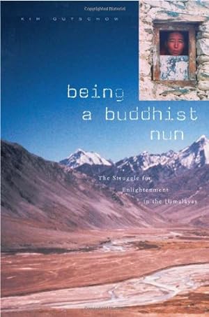 Immagine del venditore per Being a Buddhist Nun: The Struggle for Enlightenment in the Himalayas by Gutschow, Kim [Hardcover ] venduto da booksXpress